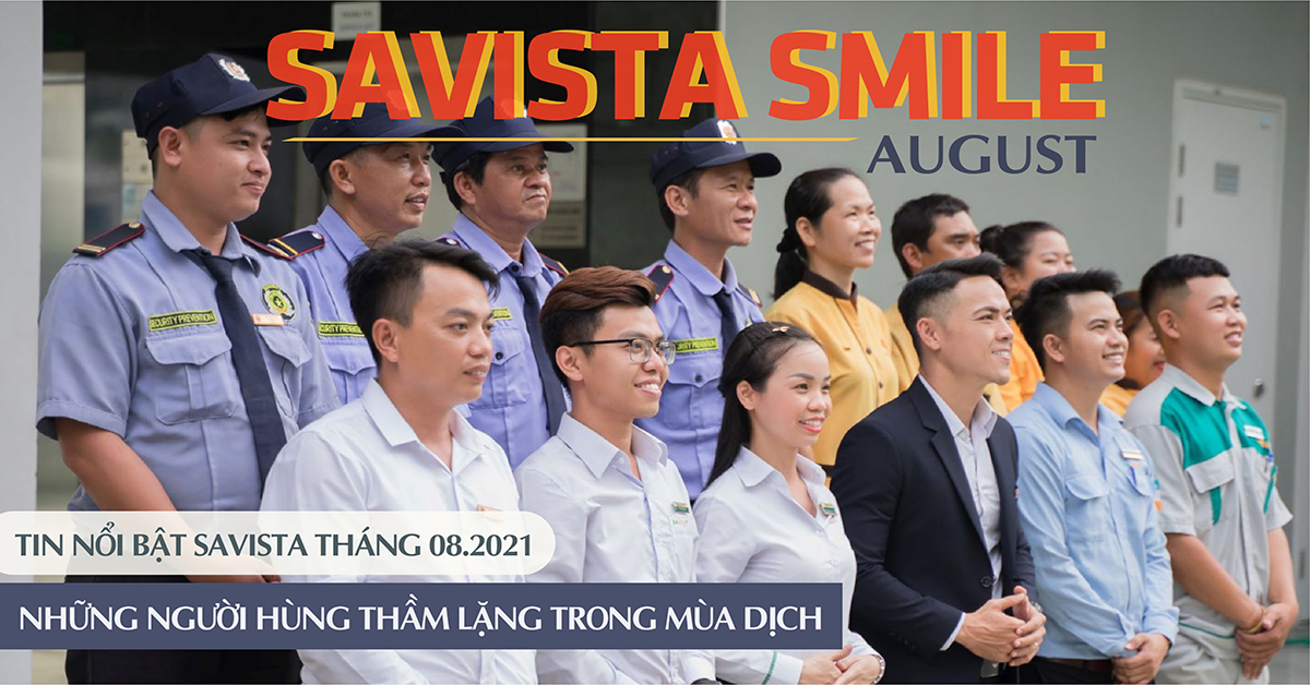 BẢN TIN NỘI BỘ SAVISTA SMILE SỐ 07 – GẮN KẾT TINH THẦN TẠO NÊN SỨC MẠNH