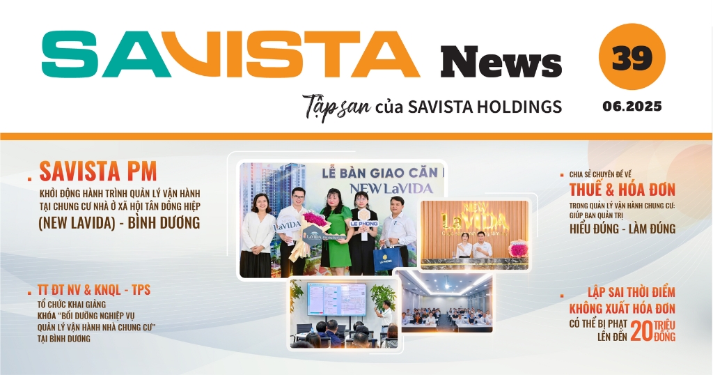 PHÁT HÀNH TẬP SAN SAVISTA NEWS – SỐ 39 | 06.2025