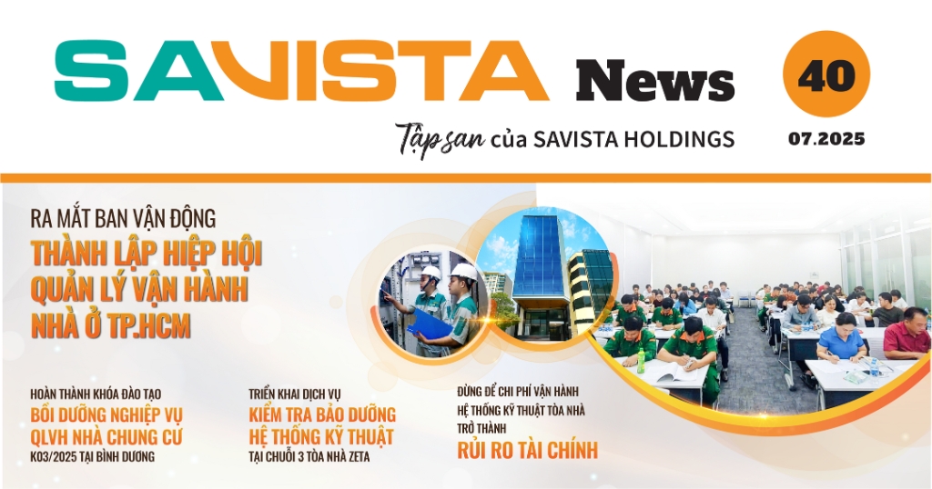 TẬP SAN SAVISTA NEWS | SỐ 40 – THÁNG 7/2025
