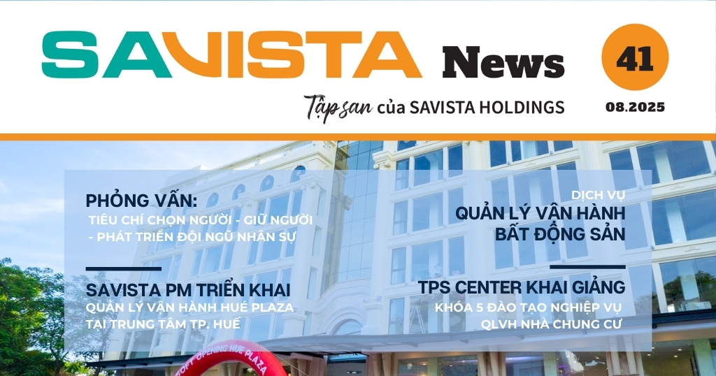 TẬP SAN SAVISTA NEWS | SỐ 41 – THÁNG 8/2025